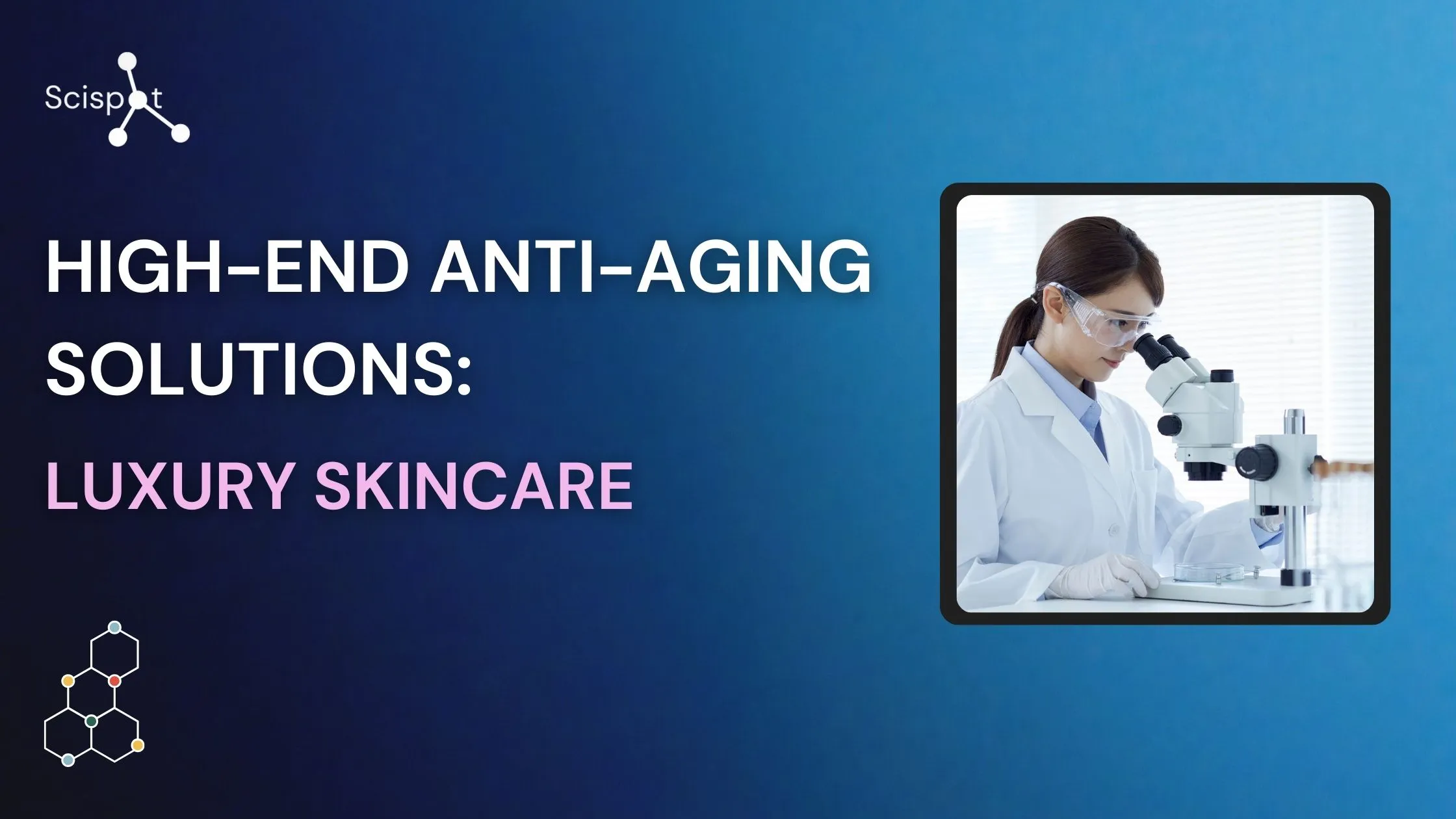 Picture of High-End Anti-Aging Solutions: Luxury Skincare | Scispot Blog